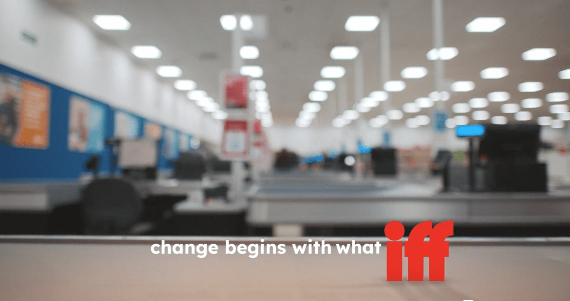 Words "Change begins with what iff" on conveyor belt